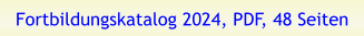 Fortbildungskatalog 2024, PDF, 48 Seiten
