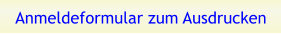 Anmeldeformular zum Ausdrucken