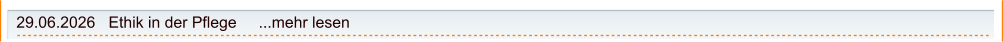 29.06.2026   Ethik in der Pflege     ...mehr lesen